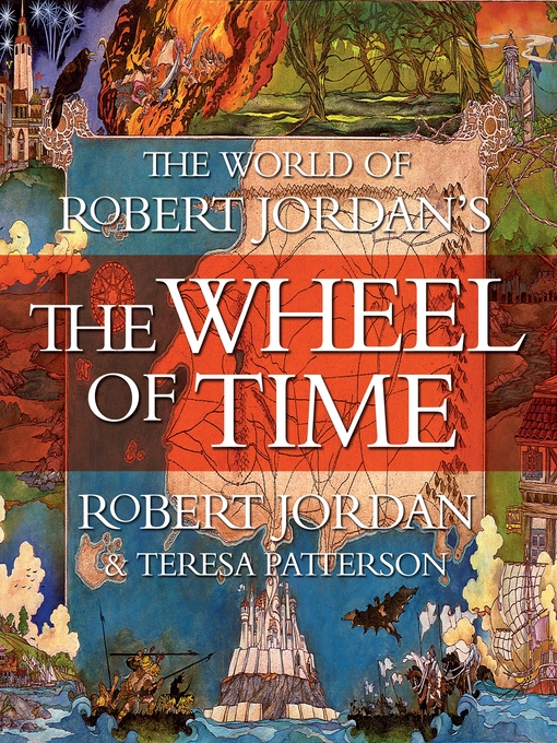 Title details for The World of Robert Jordan's the Wheel of Time by Robert Jordan - Available